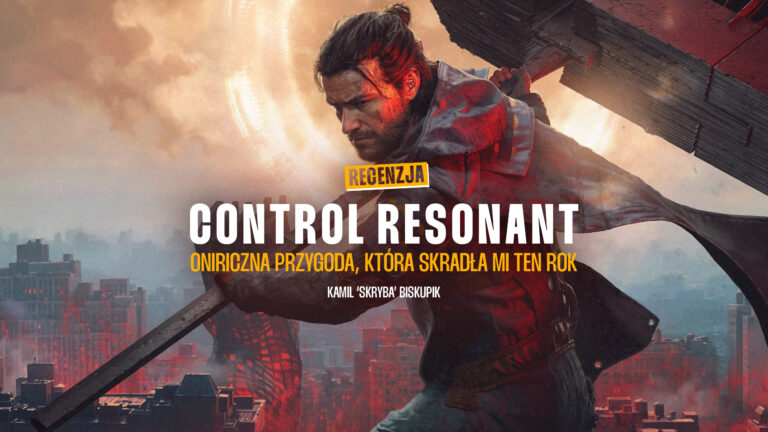 Control Resonant – Oniryczna przygoda, która skradła mi ten rok